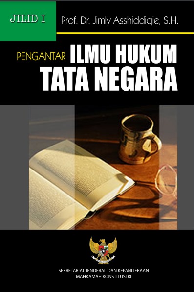 Pengantar Ilmu Hukum Tata Negara Jilid 1